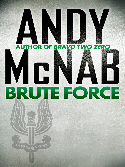 Title details for Brute Force by Andy McNab - Available